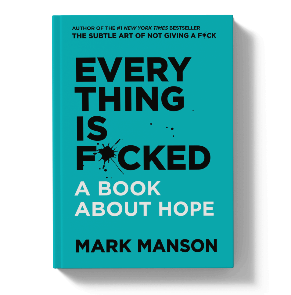Everything Is F*cked: A Book About Hope