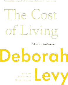 The Cost of Living: A Working Autobiography (Deborah Levy)