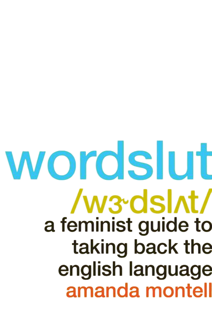 Wordslut by Amanda Montell