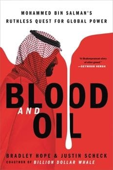 Blood and Oil: Mohammed Bin Salman's Ruthless Quest for Global Power