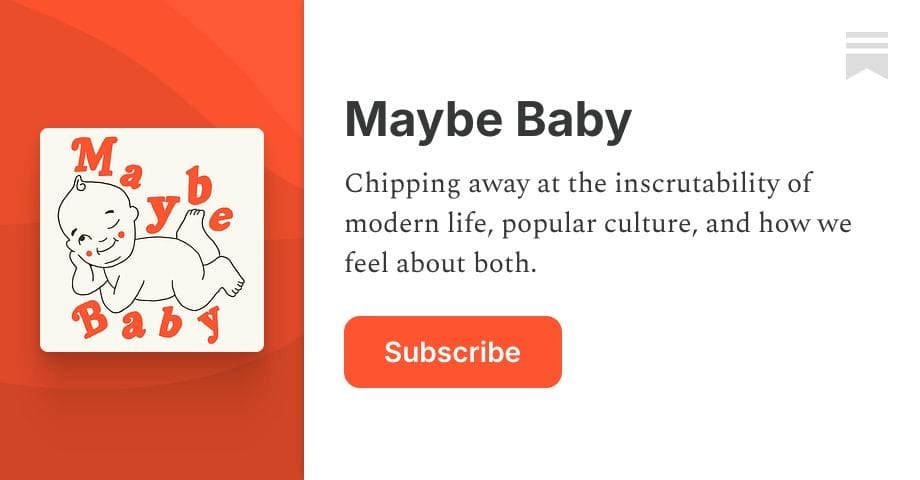 Maybe Baby (Haley Nahman)