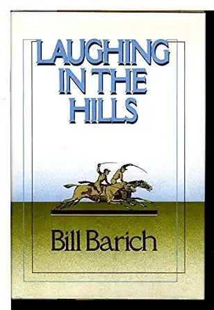 Laughing in the Hills. Bill Barich.