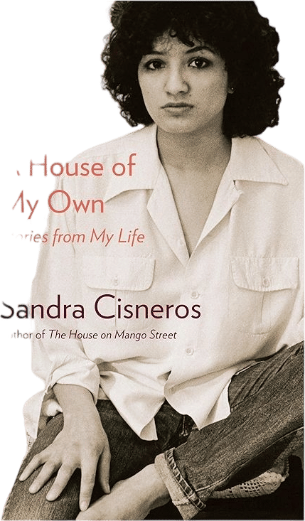 A House of My Own: Stories from My Life (Sandra Cisneros)