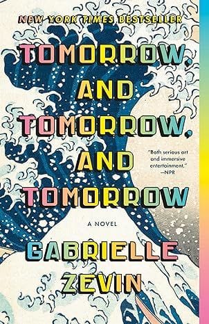 Tomorrow, and Tomorrow, and Tomorrow (Gabrielle Zevin)