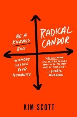 Radical Candor by Kim Scott