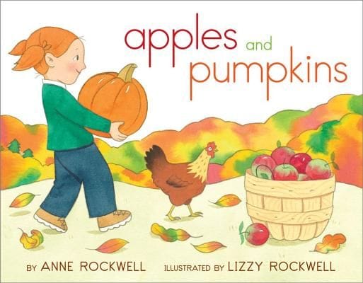 Apples and Pumpkins by Ann Rockwell and Lizzy Rockwell