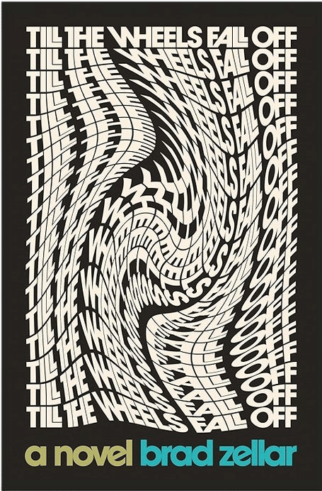 brad zellar -- till the wheels fall off