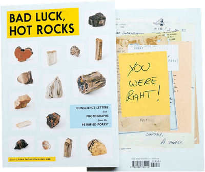 Bad Luck, Hot Rocks: Conscience Letters and Photographs from the Petrified Forest