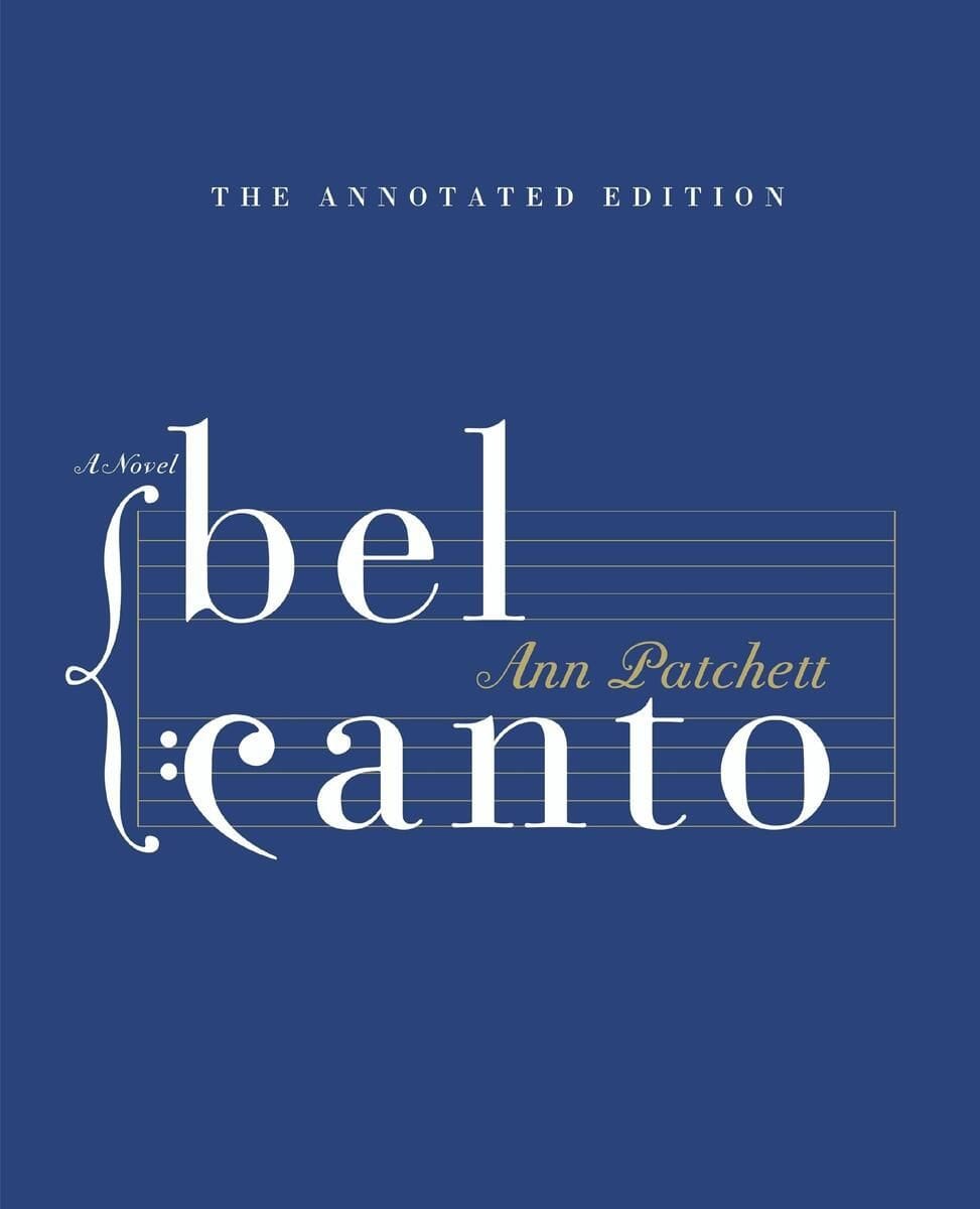 “Bel Canto” Ann Patchett
