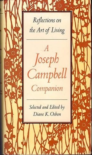 A Joseph Campbell Companion: Reflections on the Art of Living