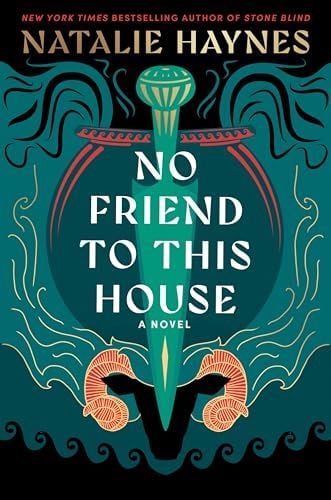 no friend to this house by Natalie Haynes