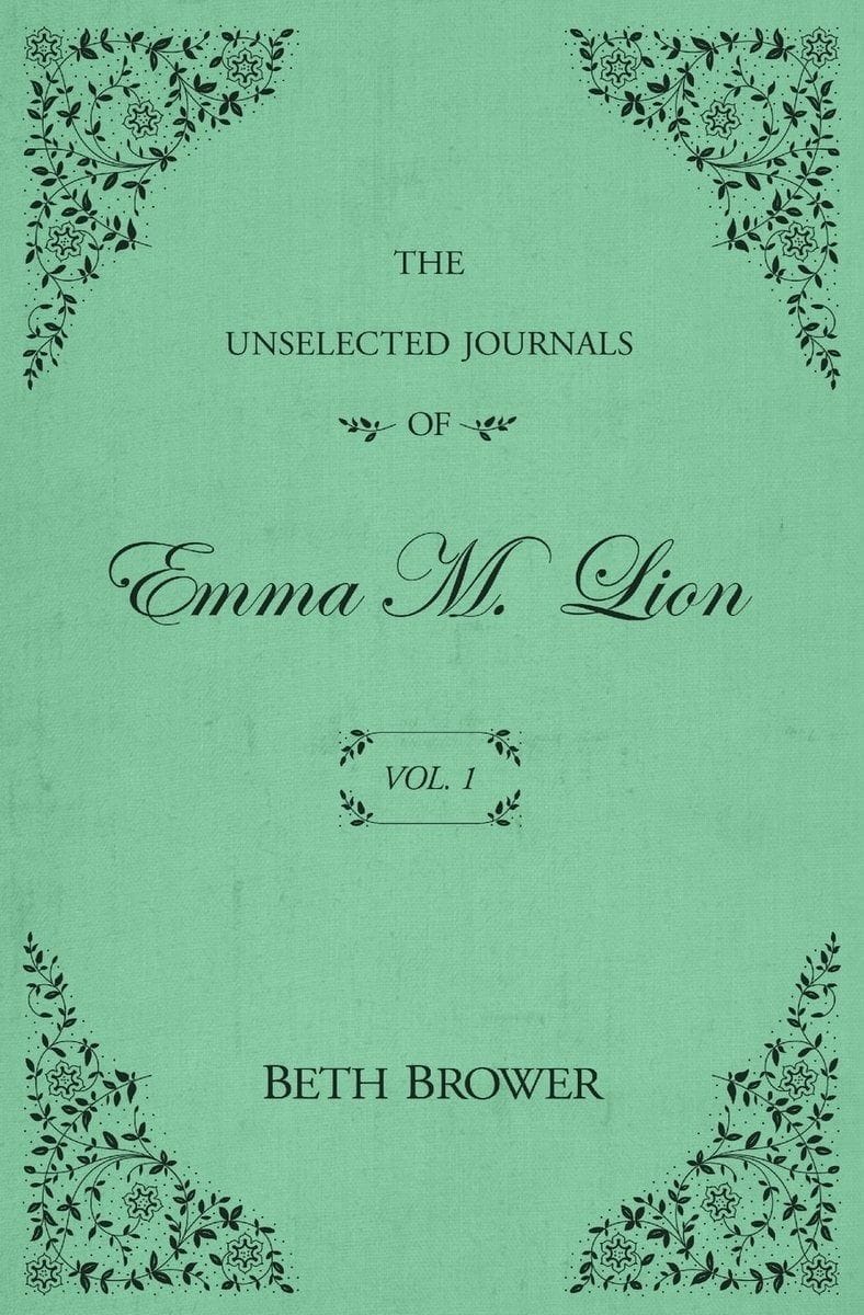 The Unselected Journals of Emma M. Lion