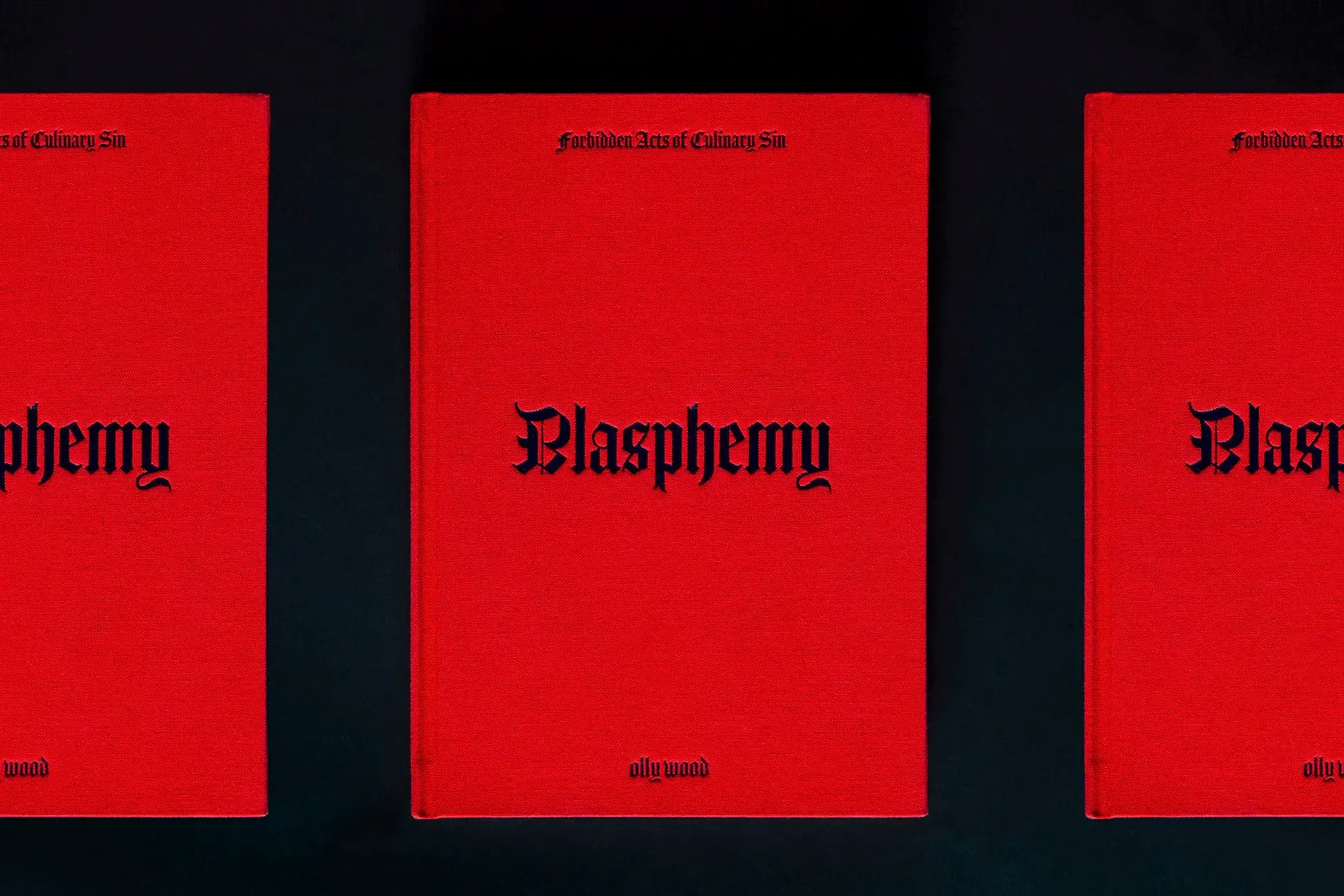 Blasphemy: Forbidden Acts of Culinary Sin