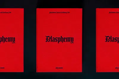 Blasphemy: Forbidden Acts of Culinary Sin