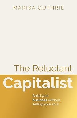 The Reluctant Capitalist