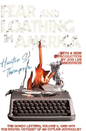 Fear and Loathing in America. The Gonzo Letters, Volume II. Hunter S. Thompson.