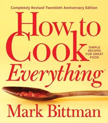 How To Cook Everything: Twentieth Anniversary Edition