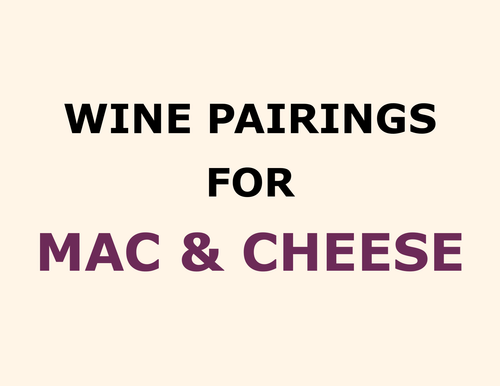Wine Pairings: MAC & CHEESE
