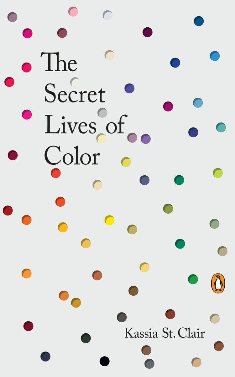 The Secret Lives of Color (Kassia St. Clair)