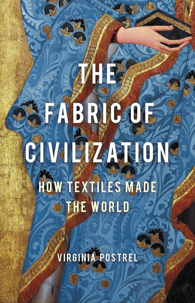 The Fabric of Civilization by Virginia Postrel