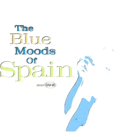 Spain - The Blue Moods Of Spain