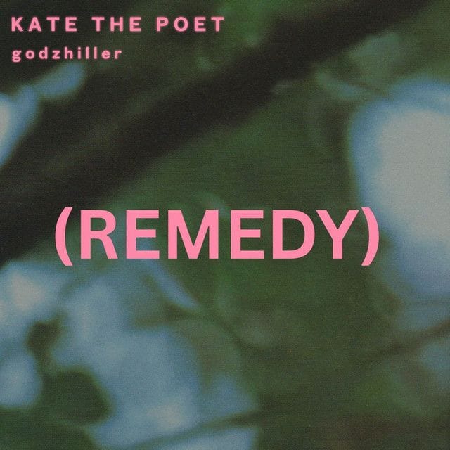 REMEDY (godzhiller x Kate The Poet)