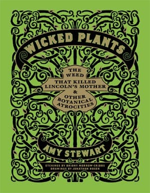 Wicked Plants (Amy Stewart)