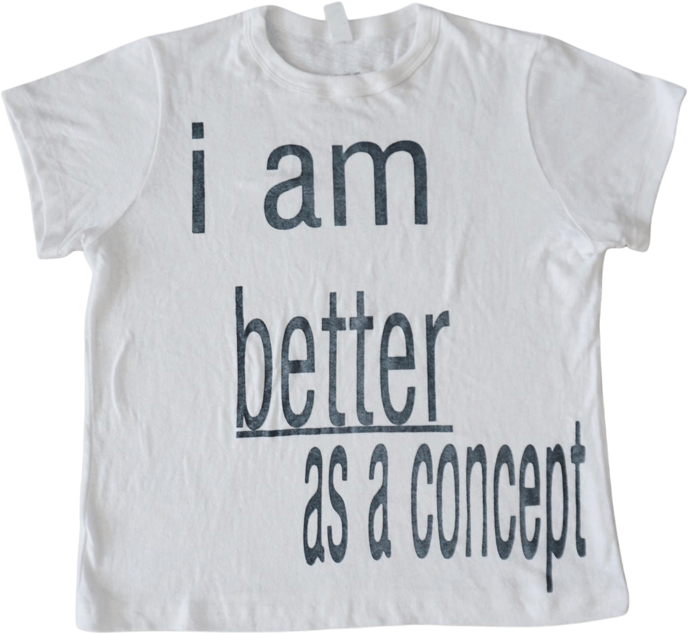 I am better as a concept baby tee