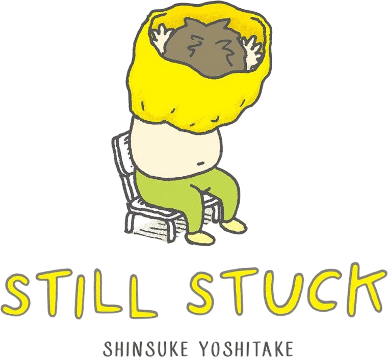 Still Stuck by Shinsuke Yoshitake