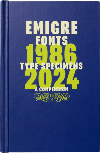 Emigre Fonts: Type Specimens 1986–2016