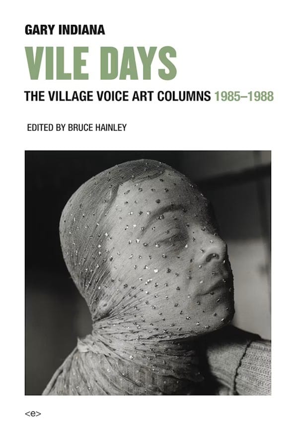 Vile Days: The Village Voice Art Columns 1985-1988