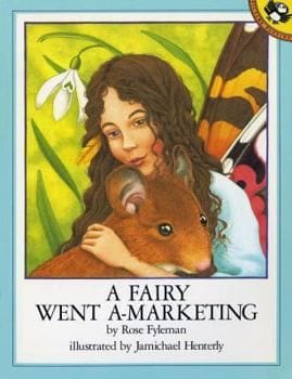 A Fairy Went a-Marketing (Rose Fyleman)
