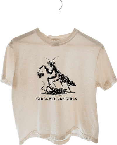 Girls Will Be Girls T-Shirt
