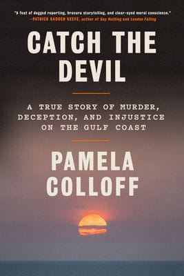 Catch the Devil by Pamela Colloff