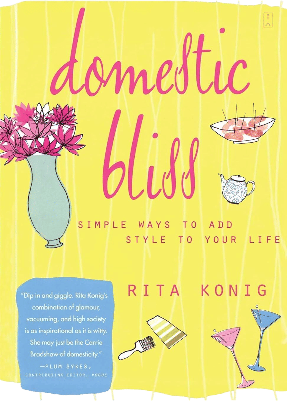 Domestic Bliss by Rita Konig