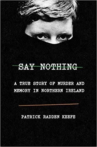 say nothing by patrick radden keefe