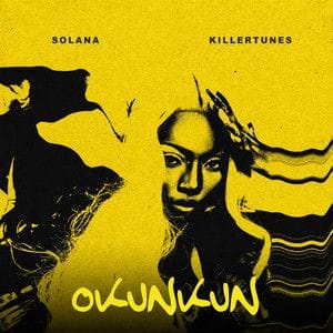 "Okunkun" by Solana & Killertunes