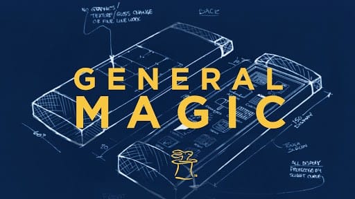General Magic 🪄