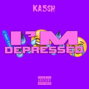 I'm Depressed - Ka5sh