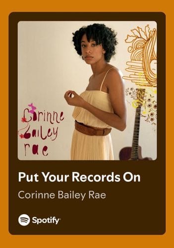 put your records on - corinne bailey rae