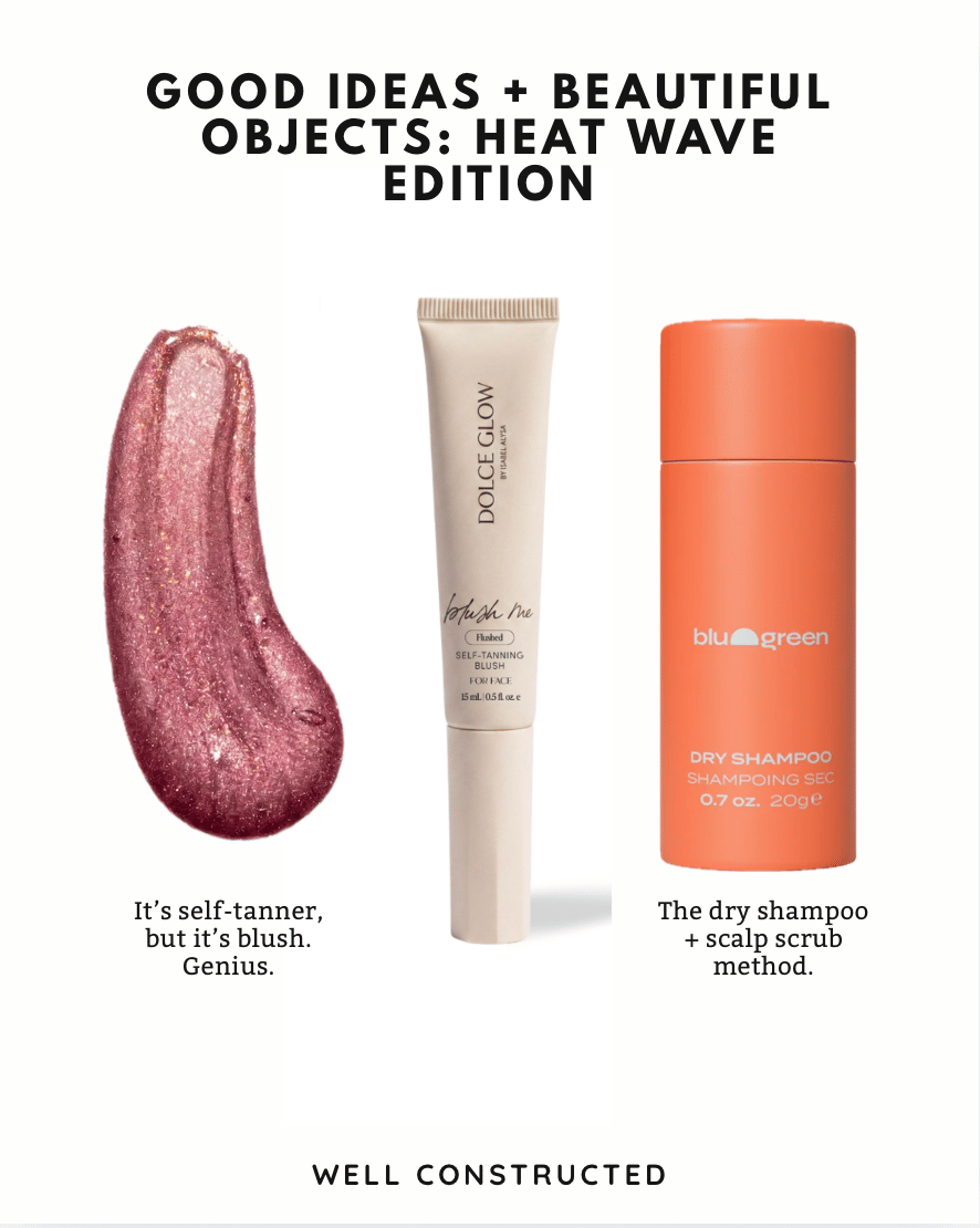 Good Ideas + Beautiful Objects: Heat Wave Edition
