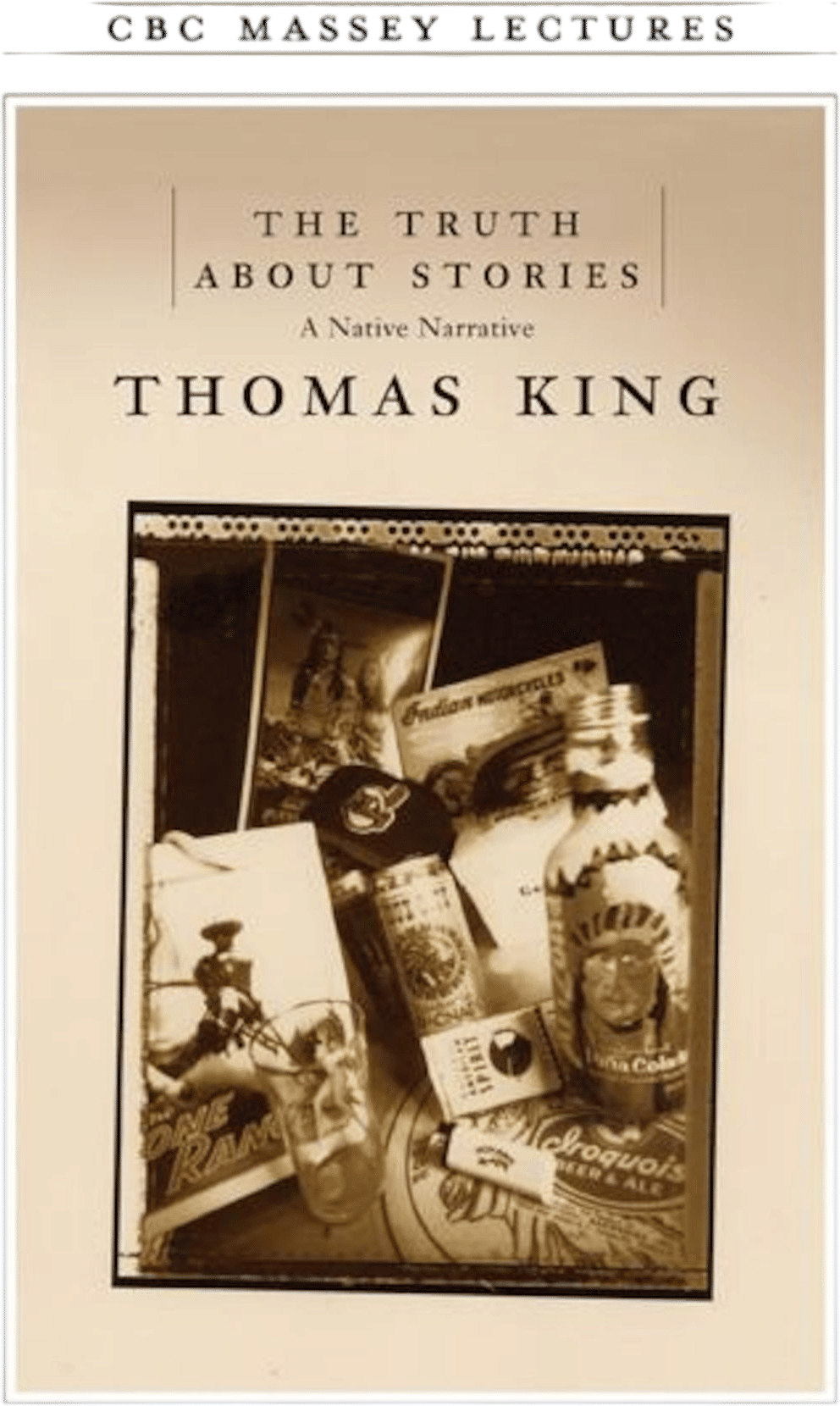 The Truth About Stories by Thomas King