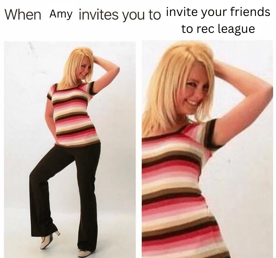 get your friends on rec league