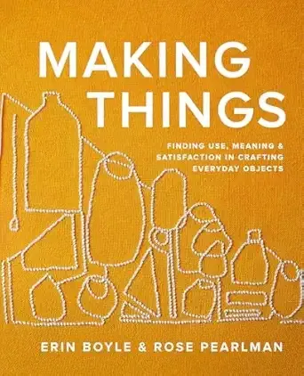 Making Things (Erin Boyle)