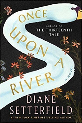 Once Upon A River by Diane Setterfield
