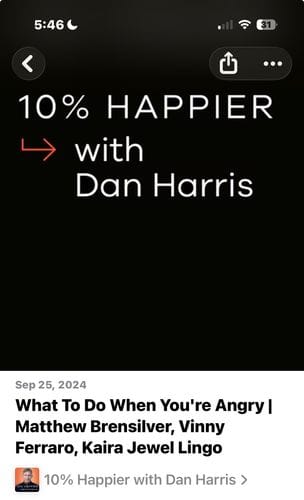 “What to do when you’re angry” episode, 10% Happier podcast