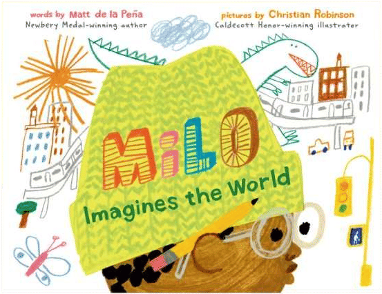 Milo Imagines the World (Matt de la Peña)