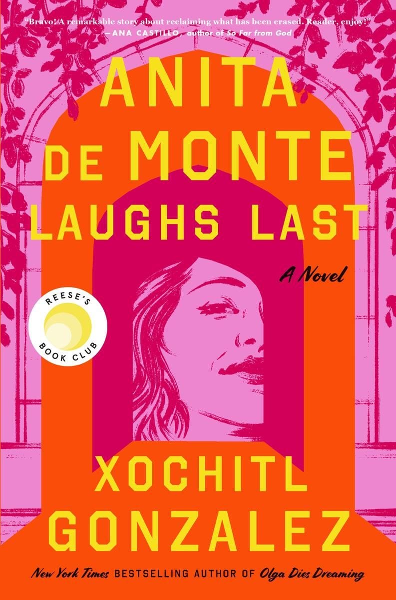 Anita de Monte Laughs Last (Xochitl Gonzalez)