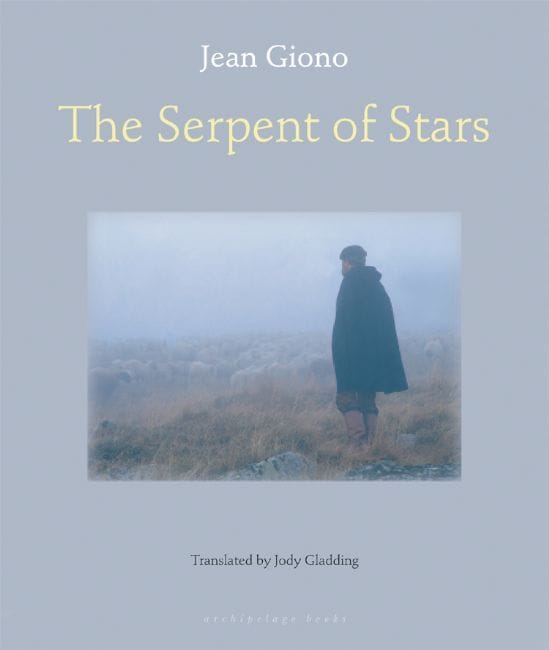 The Serpent of Stars by Jean Giono, Archipelago Books