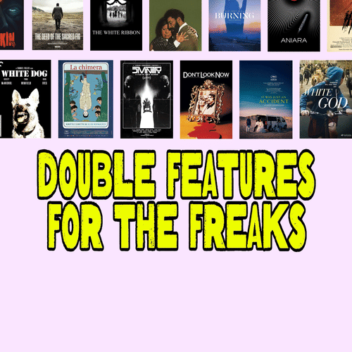 Double Features for the Freaks